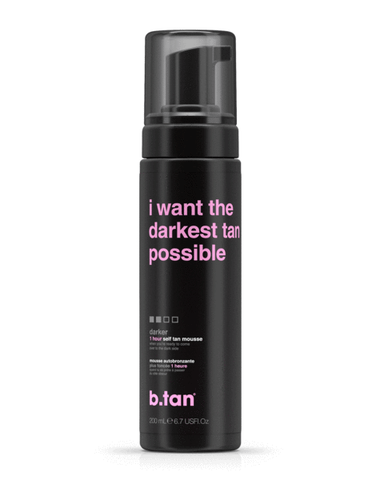 B.Tan Darker I Want The Darkest Tan Possible Tan Mousse